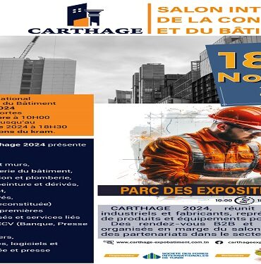 Salon International du Batiment et de la Construction La 16ème édition du Salon International du Bâtiment et de la Construction  « Carthage », du 18 au 24 Novembre