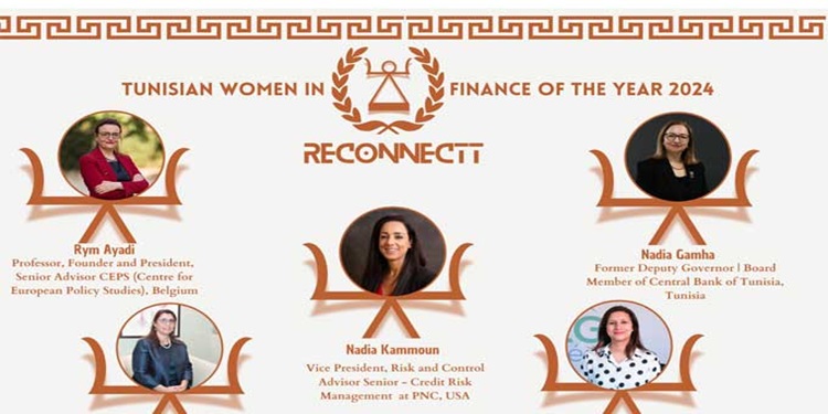 RECONNECTT Tunisian Women in Finance of the Year 2024 RECONNECTT : Cinq femmes tunisiennes remportent le prix « Tunisian Women in Finance of the Year 2024 »