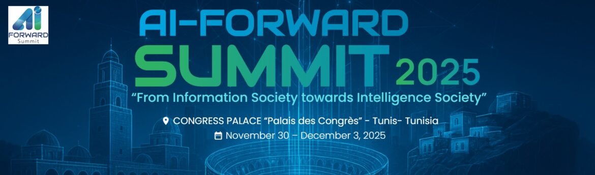 قمة تونس تحتضن قمة الذكاء الاصطناعي نحو المستقبل 2025 AI Forward Summit